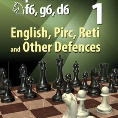 A Practical Black Repertoire with Nf6, g6, d6 Volume 1