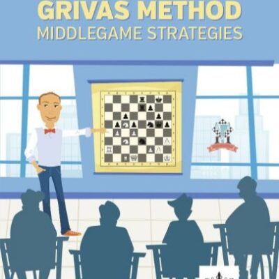 Grivas Method: Middlegame strategies Author
