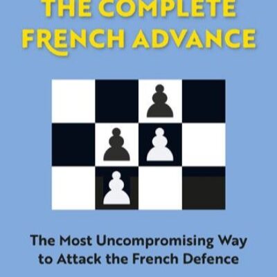 The Complete French Advance