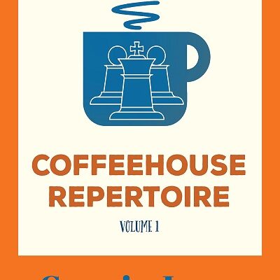 Coffeehouse Repertoire 1.e4 Volume 1