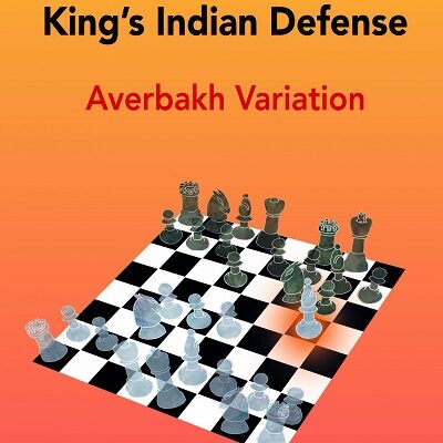 The Modernized King’s Indian - Averbakh Variation